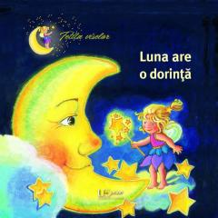 Fetita viselor. Luna are o dorinta