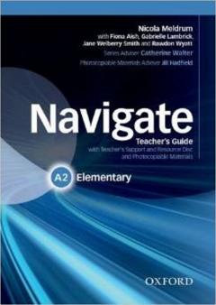 Navigate - Elementary A2. Teacher's Guide with Teacher's Support and Resource Disc
