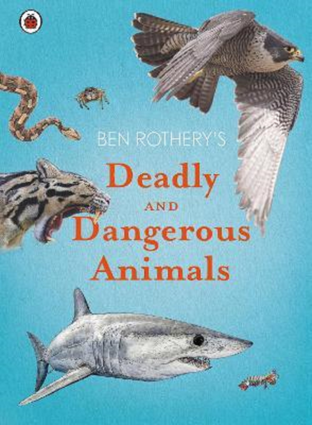 Ben Rothery&#039;s Deadly and Dangerous Animals