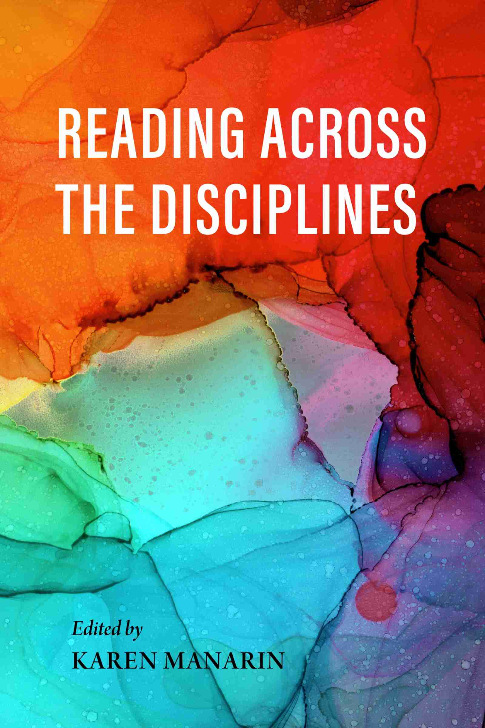 Reading across the Disciplines Karen Manarin