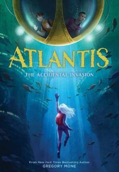Coperta cărții Atlantis: The Accidental Invasion (Atlantis Book #1)
