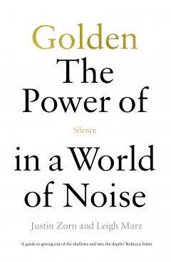 Golden: The Power of Silence in a World of Noise