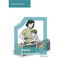 Copilul si motricitatea. Program de educare neuromotorie