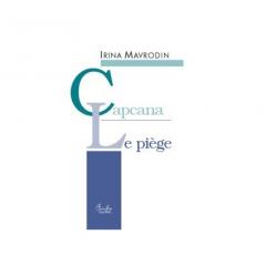 Capcana / Le Piege - editie bilingva romano-franceza