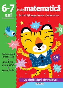 Invat matematica - Activitati ingenioase si educative, 6-7 ani 