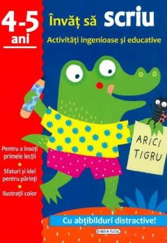 Activitati ingenioase si educative-Scriu 4-5 ani