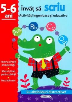 Activitati ingenioase si educative-Scriu 5-6 ani 