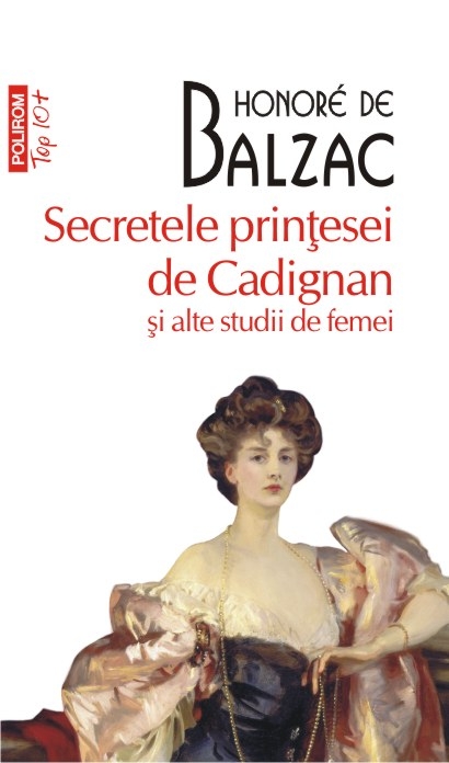 Secretele printesei de Cadignan si alte studii de femei 