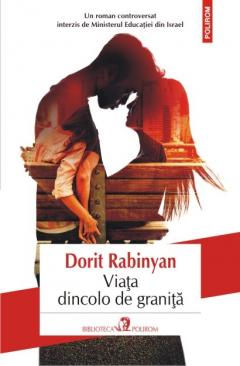 Viata dincolo de granita Dorit Rabinyan