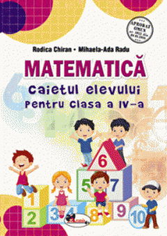 Matematica - Caietul elevului pentru clasa a IV-a