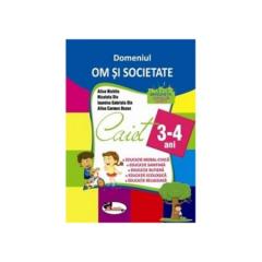 Domeniul Om si Societate Caiet 3-4 ani 