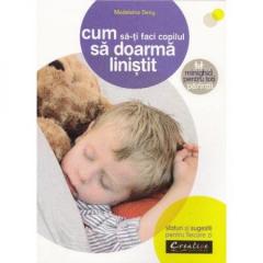 Cum Sa-Ti Faci Copilul Sa Doarma Linistit - Sfaturi si Sugestii 