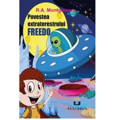 Povestea extraterestrului Fredo R.A Montgomery