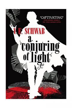 A Conjuring of Light V. E. Schwab