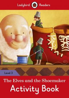 The Elves and the Shoemaker Activity Book - Ladybird Readers Level 3 