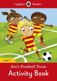 Jon's Football Team Activity Book - Ladybird Readers Level 1 