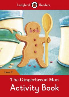 The Gingerbread Man Activity Book - Ladybird Readers Level 2 