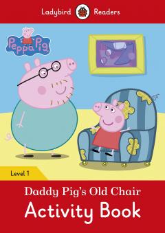 Peppa Pig: Daddy Pig's Old Chair Activity Book 