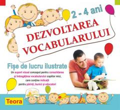 Dezvoltarea vocabularului - Fise de lucru ilustrate (2-4 ani)