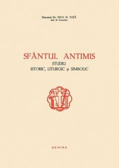 Sfantul Antimis. Studiu istoric, liturgic si simbolic