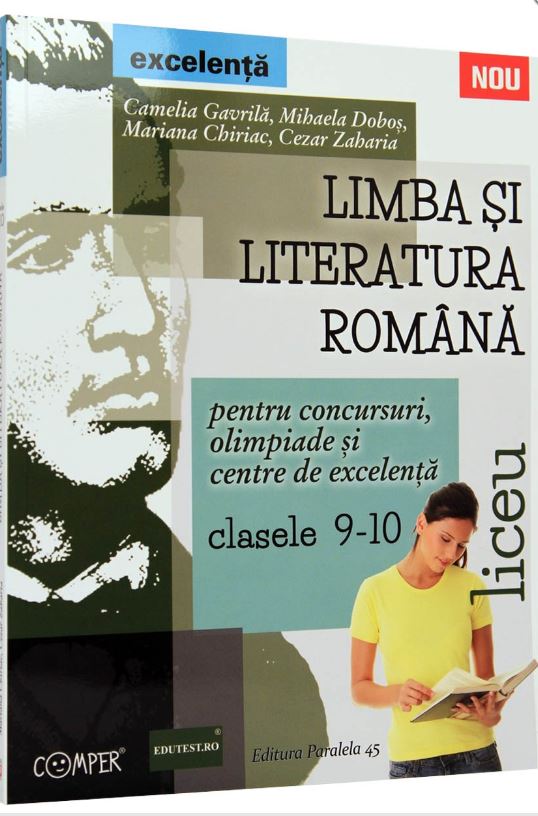 Limba si literatura romana pentru concursuri, olimpiade si centre de excelenta. Clasele a IX-a si a X-a