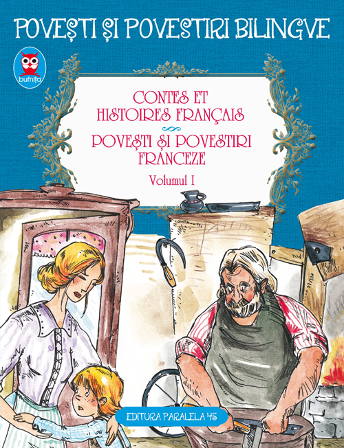 Contes et histories francais. Povesti si povestiri franceze Vol. 1