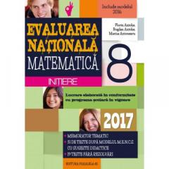 Matematica. Evaluarea Nationala 2017 - Initiere. Notiuni teoretice si 50 de teste dupa modelul M.E.N.C.S. clasa a VIII-a