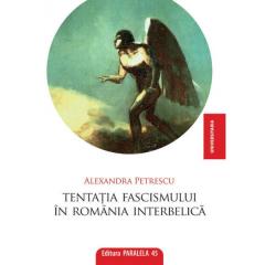 Tentatia fascismului in Romania Interbelica