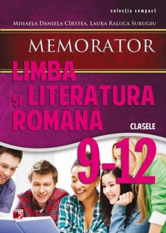 Memorator de Limba si literatura romana, clasele 9-12
