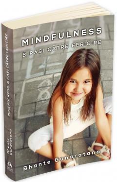 Mindfulness. 8 pasi catre fericire