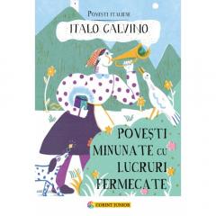 Povesti minunate cu lucruri fermecate Italo Calvino