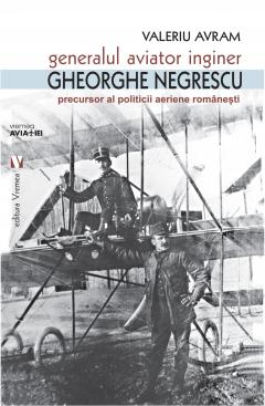 Generalul aviator ing. Gheorghe Negrescu