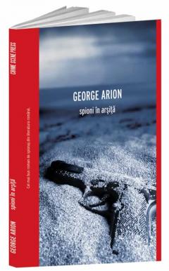 Spioni in arsita George Arion