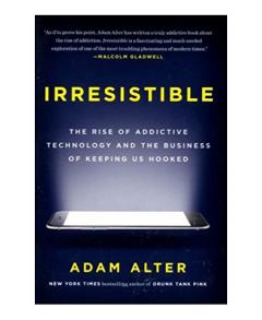 irresistible book adam alter