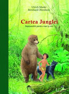Cartea Junglei. Repovestita pentru mari si mici