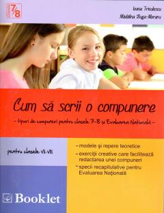 Cum sa scrii o compunere - Clasa VII - VIII