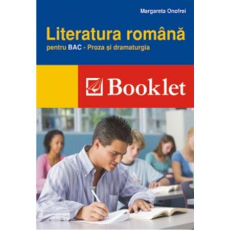 Literarura Romana, Proza si Dramaturgie pentru Bac