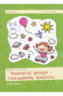 Stiinte - Cunoasterea mediului - Grupa mare, 5-6 ani Irina Curelea