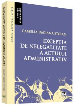 Exceptia de nelegalitate a actului admnistrativ