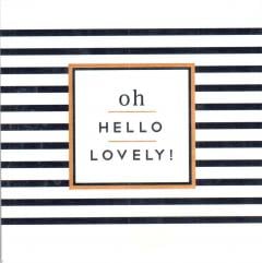 Felicitare - Oh hello lovely Pigment Productions