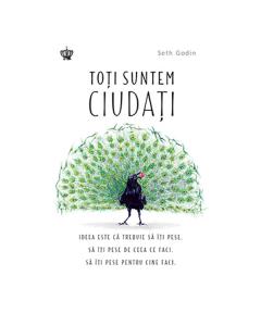 Toti suntem ciudati Seth Godin