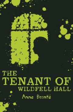 The Tenant of Wildfell Hall Anne Bronte