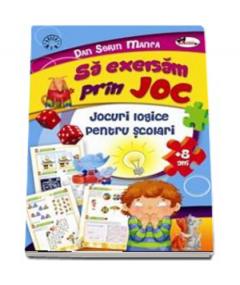 Sa exersam prin joc. Jocuri logice pentru scolari