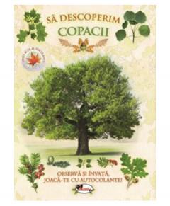 Sa descoperim copacii. Observa si invata, joaca-te cu autocolante! 