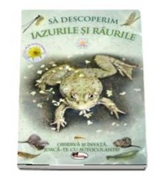 Sa descoperim iazurile si raurile. Observa si invata, joaca-te cu autocolante! 