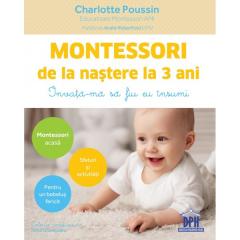 Montessori de la nastere la 3 ani Charlotte Poussin