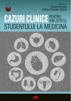 Cazuri clinice pentru biblioteca studentului la medicina