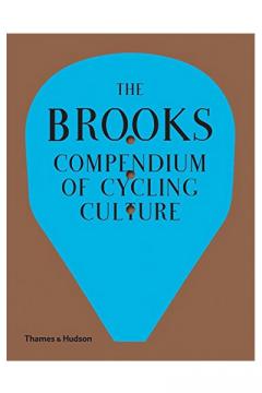 The Brooks Compendium of Cycling Culture