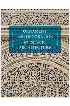 Ornament and Decoration in Islamic Architecture