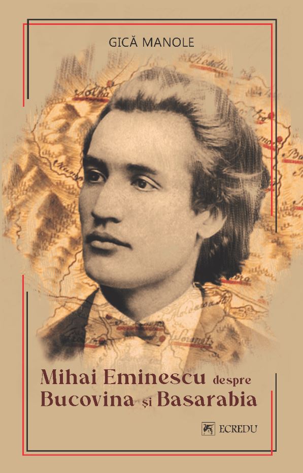 Mihai Eminescu despre Bucovina si Basarabia